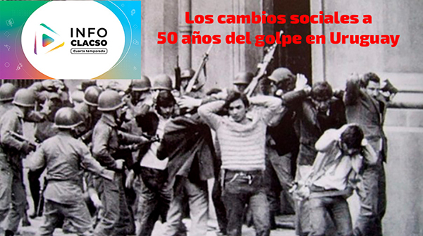  Los cambios sociales a 50 años del golpe en Uruguay