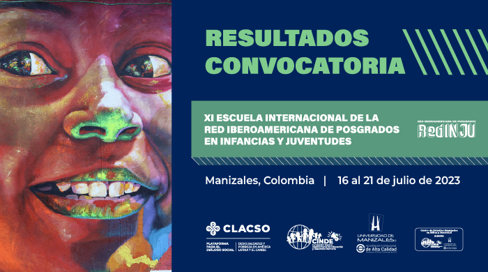  RESULTADOS – XI Escuela Internacional de la Red Iberoamericana de Posgrados en Infancias y Juventudes – RedINJU
