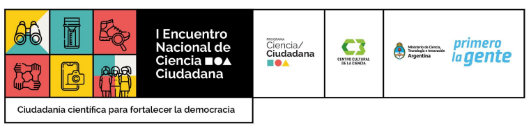  I Encuentro Nacional de Ciencia Ciudadana “Ciudadanía científica para fortalecer la democracia” (MinCyT- Centro Cultural de la Ciencia)