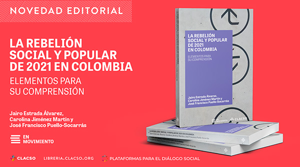  La rebelión social y popular de 2021 en Colombia