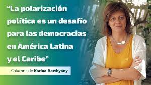  “La polarización política es un desafío para las democracias en América Latina y el Caribe”, Karina Batthyány