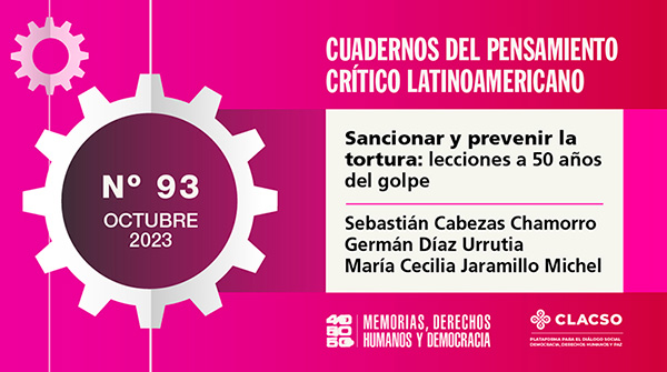  Sancionar y prevenir la tortura: lecciones a 50 años del golpe en Chile