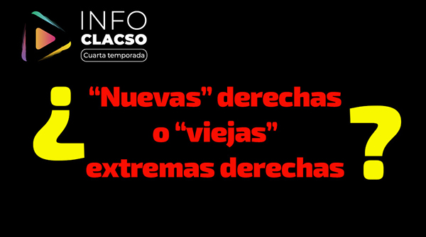  ¿”Nuevas” derechas o “viejas” extremas derechas?