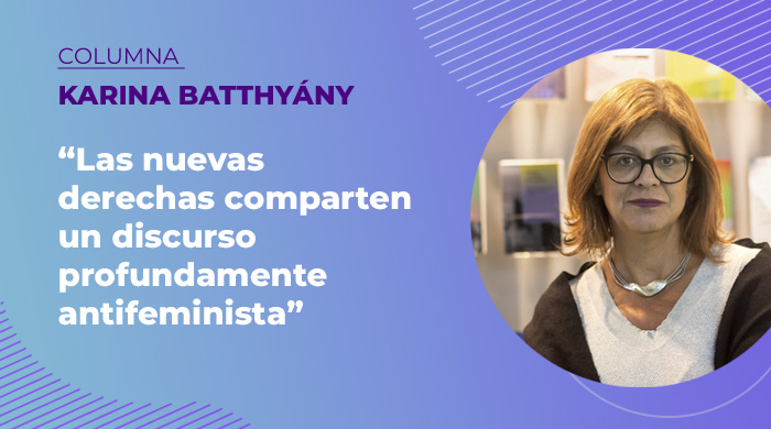  «Las ‘nuevas derechas’ comparten un discurso profundamente antifeminista»