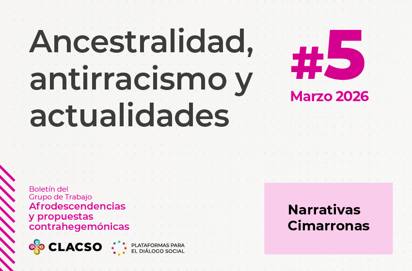  Boletín #5 Ancestralidad, antirracismo y actualidades
