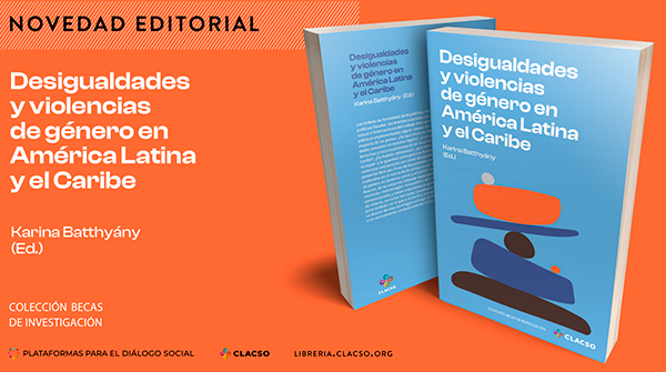  Desigualdades y violencia de género en América Latina y el Caribe