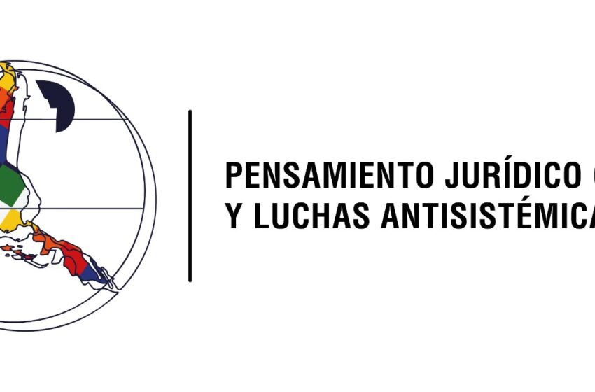  Pensamiento jurídico crítico y luchas antisistémicas