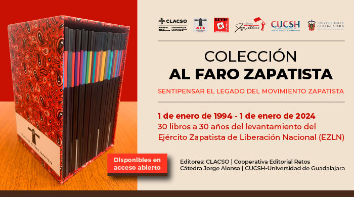 Cultura. 30 libros / 30 años del levantamiento del Ejército Zapatista de Liberación Nacional – Colección Al Faro Zapatista