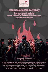  Descarga el libro: Internacionalismo crítico y luchas por la vida: Hacia la construcción de horizontes futuros desde las resistencias y autonomías