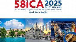  UNIVERSITY OF NOVI SAD AND FACULTY OF PHILOSOPHY HOSTS OF 58th CONGRESS OF AMERICANISTS ICA 2025