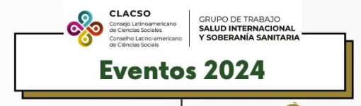  Agenda 2024 – Grupo de Trabajo CLACSO Salud internacional y soberanía sanitaria