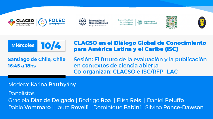  El futuro de la evaluación y la publicación en contextos de ciencia abierta. En Diálogo Global de Conocimiento del ISC para América Latina y el Caribe (ISC)