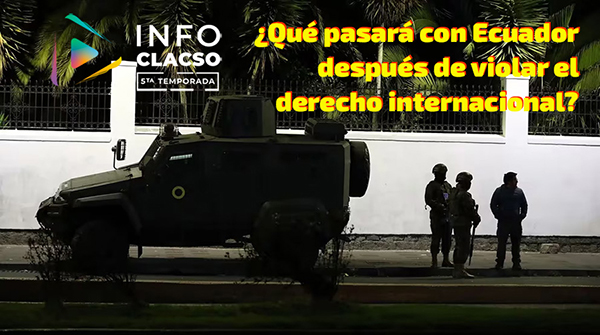  ¿Qué pasará con Ecuador después de violar el derecho internacional?