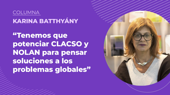  «Tenemos que potenciar CLACSO y NOLAN para pensar soluciones a los problemas globales»