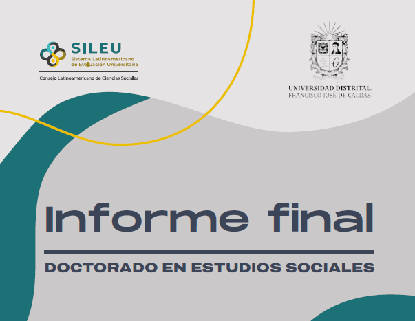  Informe final: Doctorado en Estudios Sociales. Universidad Distrital Francisco José de Caldas