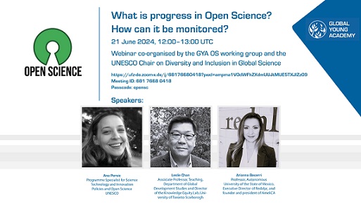 Seminario web: ¿Qué es el progreso en la ciencia abierta? ¿Cómo se puede monitorear?(Global Young Academy y la Cátedra UNESCO sobre Diversidad e Inclusión en la Ciencia Global)