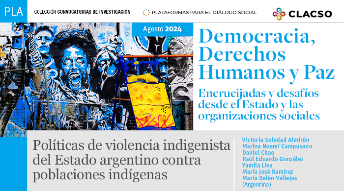  Políticas de violencia indigenista del Estado argentino contra poblaciones indígenas