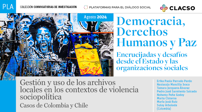  Gestión y uso de los archivos locales en los contextos de violencia sociopolítica
