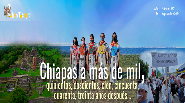  Boletín Ichan Tecolotl del CIESAS No. 387 Chiapas más de mil, quinientos, doscientos, cien, cincuenta, cuarenta, treinta años después…