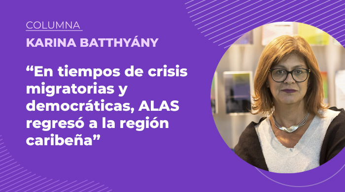  «En tiempos de crisis migratorias y democráticas, ALAS regresó a la región caribeña»