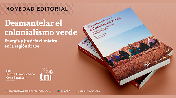  Desmantelar el colonialismo verde