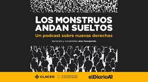  «Los monstruos andan sueltos», un podcast sobre las nuevas derechas