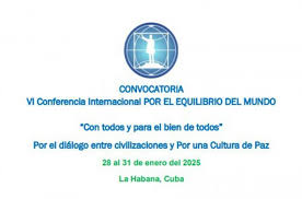  Lanzan convocatoria a la Conferencia Internacional Por el equilibrio del mundo