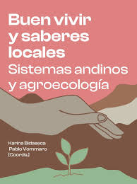  Agroecología y Buen Vivir: el legado andino que promete un futuro sostenible (con Descarga)
