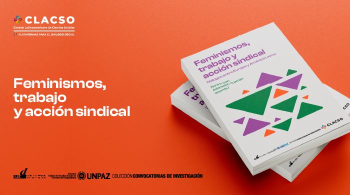  Libro. Feminismos, trabajo y acción sindical. Diálogos entre Europa y América Latina