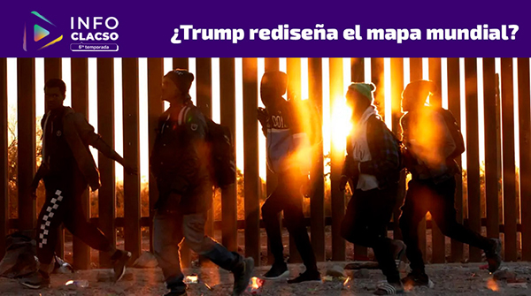  ¿Trump rediseña el mapa mundial?