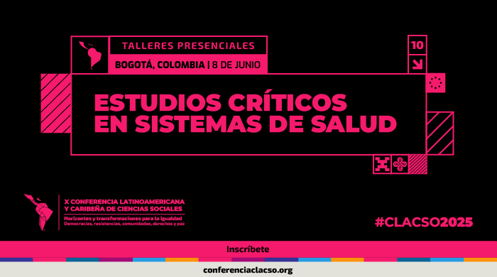  Taller presencial: Estudios críticos en sistemas de salud