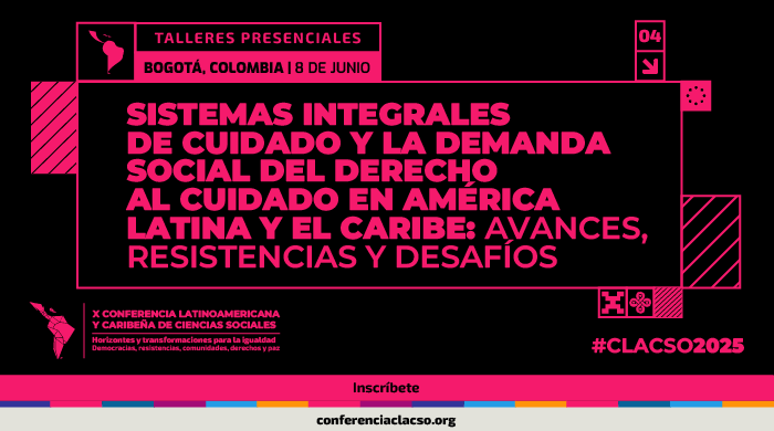  Taller presencial: Sistemas integrales de cuidado y la demanda social del derecho al cuidado en América Latina y el Caribe
