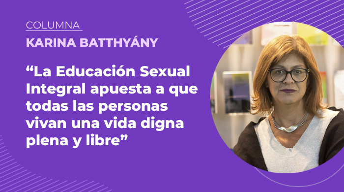  «La Educación Sexual Integral apuesta a que todas las personas vivan una vida digna plena y libre»