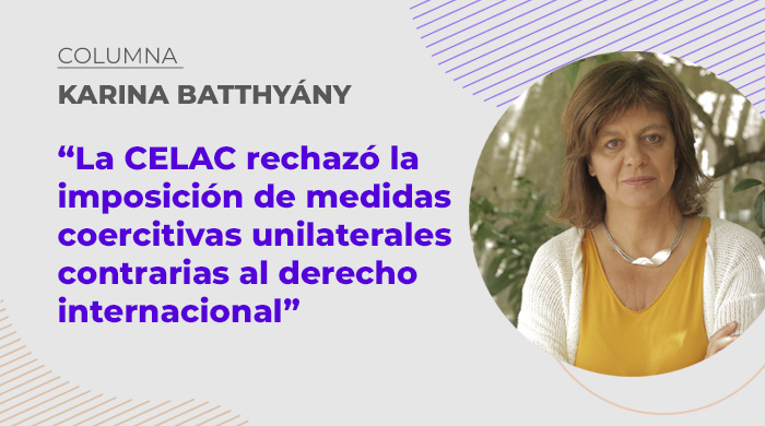 «La CELAC rechazó la imposición de medidas coercitivas unilaterales contrarias al derecho internacional»