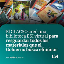  Clacso creó una biblioteca ESI virtual para resguardar todos los materiales que el Gobierno busca eliminar