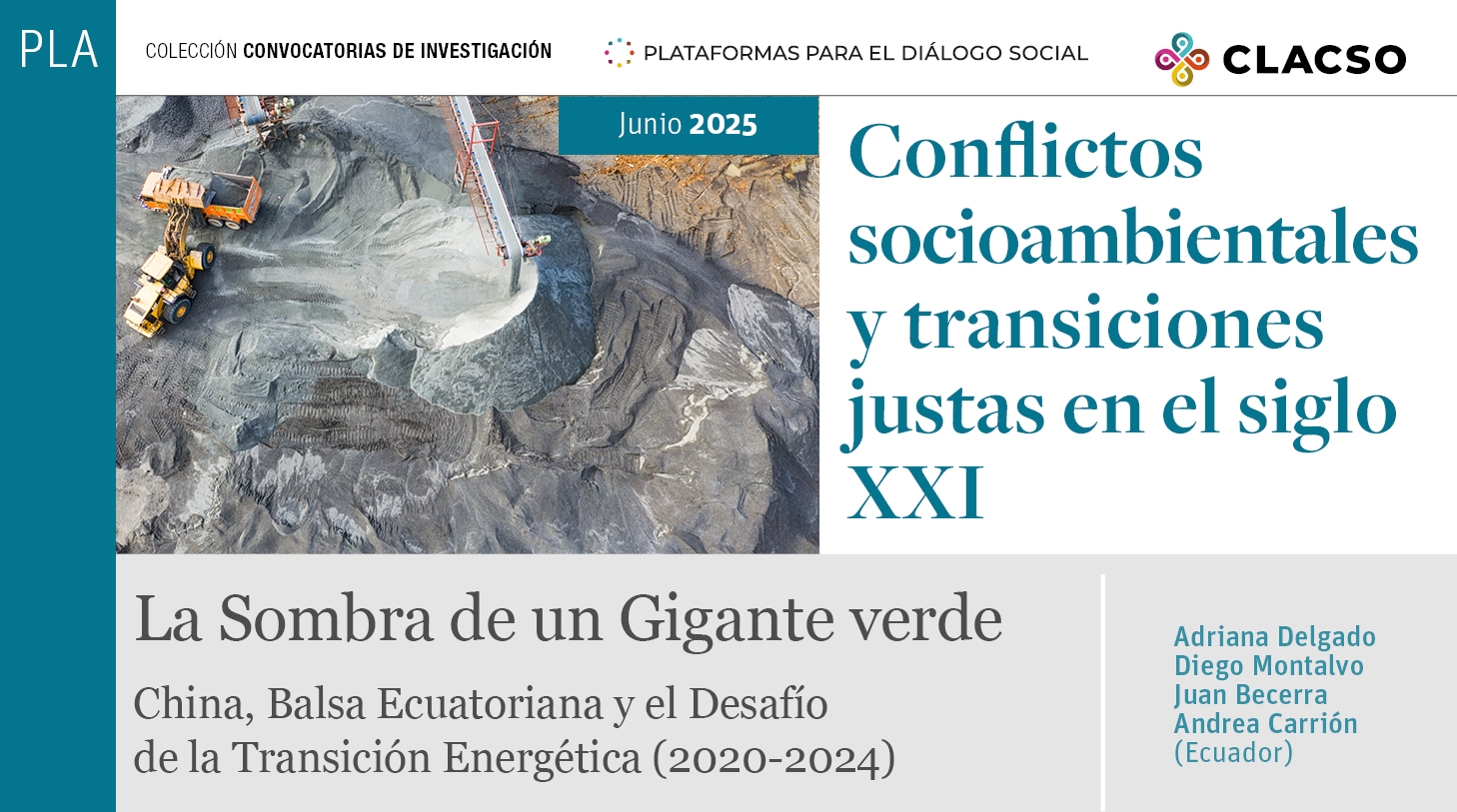  La Sombra de un Gigante verde. China, Balsa Ecuatoriana y el Desafío de la Transición Energética (2020-2024)