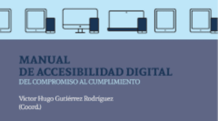  Manual de accesibilidad digital. Del compromiso al cumplimiento
