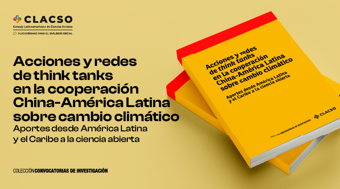  Cuadernillo. Acciones y redes de think tanks en la cooperación China-América Latina sobre cambio climático