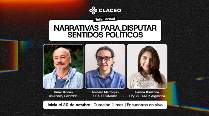  Taller virtual: Narrativas para disputar sentidos políticos