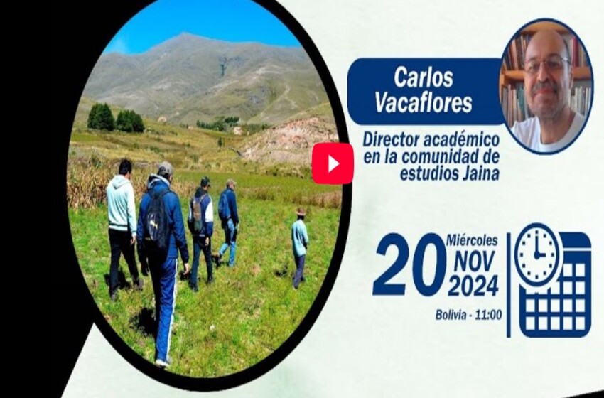  VIDEO Evaluación agroecológica del paisaje productivo comunitario. Apuntes desde Calderilla, Tarija
