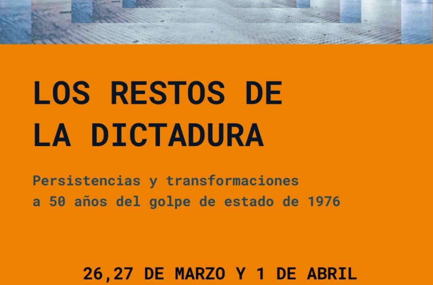 Jornadas “Los restos de la dictadura”