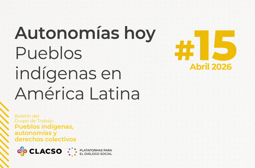  Boletín #15 Autonomías hoy. Pueblos indígenas en América Latina
