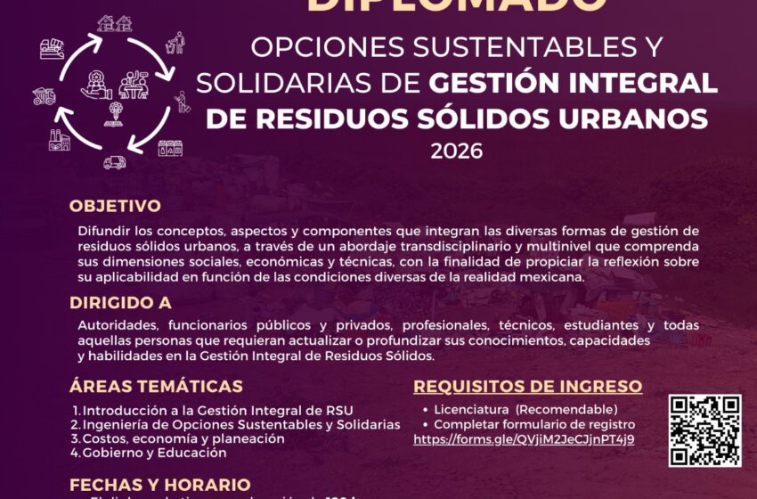  Diplomado Opciones Sustentables y Solidarias de Gestión Integral de Residuos Sólidos Urbanos.