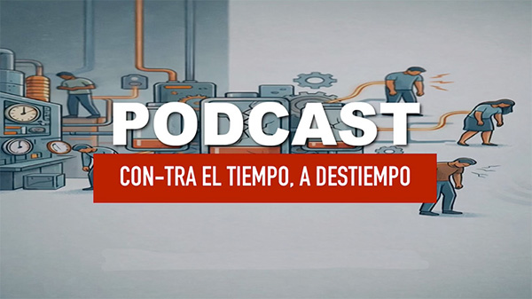  Podcast “Contra el tiempo, a destiempo”