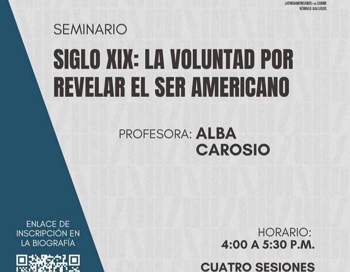  Seminario pensamiento Crítico Latinoamericano Siglo XIX:  la voluntad por revelar el ser americano