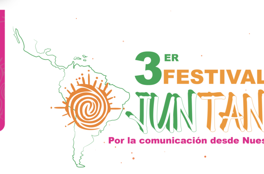  III Festival JUNTANZA: Por la comunicación desde Nuestra América!