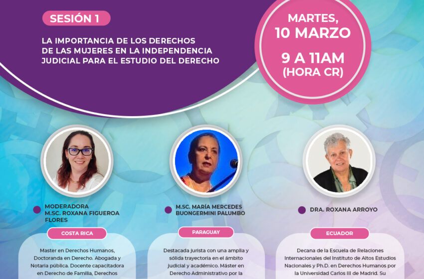  Cátedra Virtual Justicia y Género: «La importancia de los derechos de las mujeres en la independencia judicial para el estudio del derecho.”