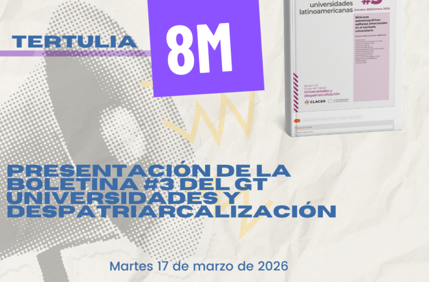  Mareas que somos. Tertulia 8M y presentación de la boletina #3 del GT universidades y despatriarcalización
