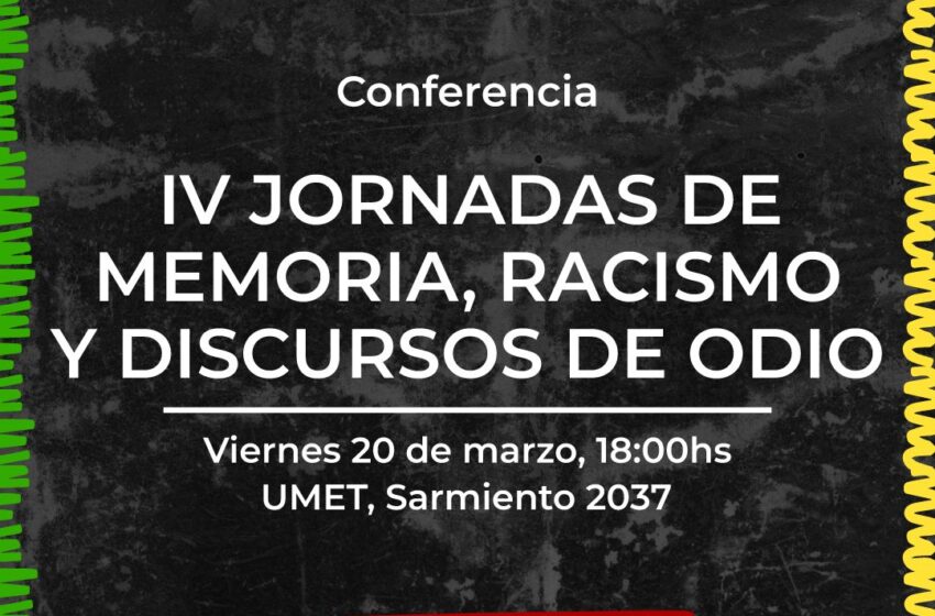  IV Jornadas de Memoria, Racismo y Discursos de Odio
