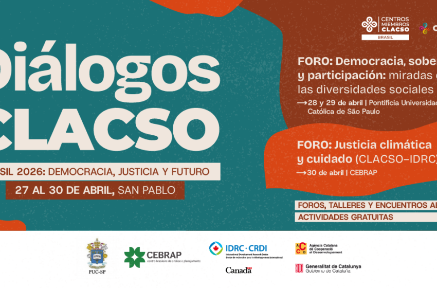  Diálogos CLACSO  – Brasil 2026: Democracia, justicia y futuro | 27 al 30 de abril de 2026, San Pablo